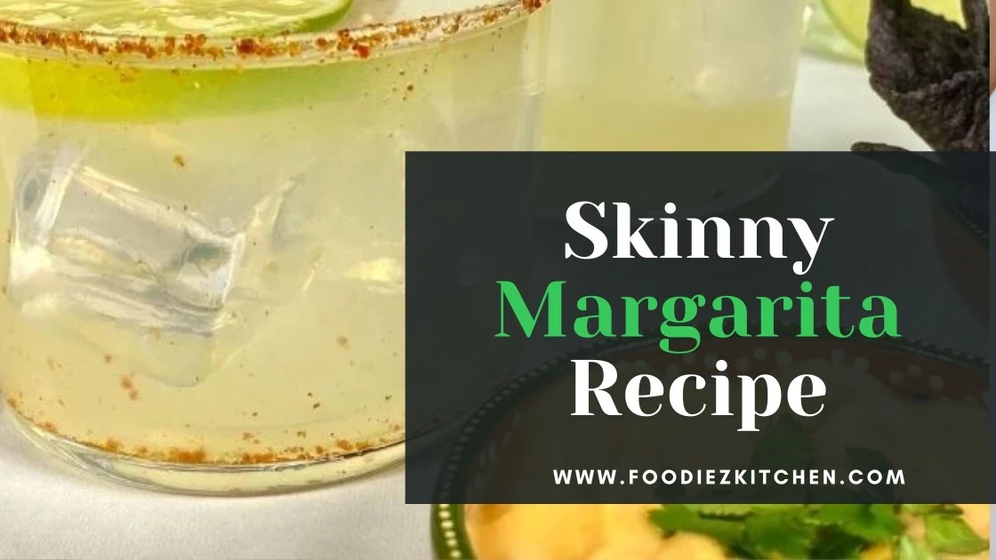 Skinny Margarita Recipe: Ingredient And Instructions