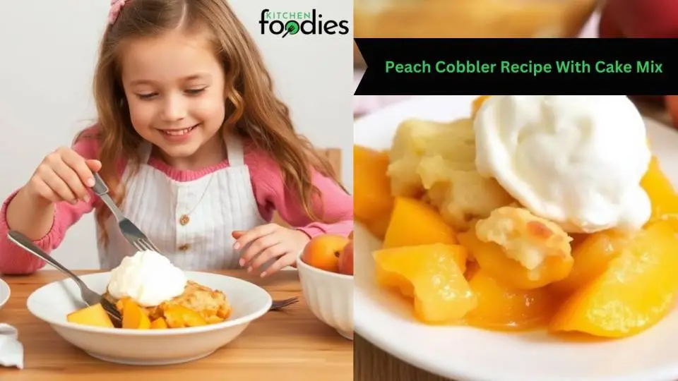 Peach Cobbler Recipe With Cake Mix​