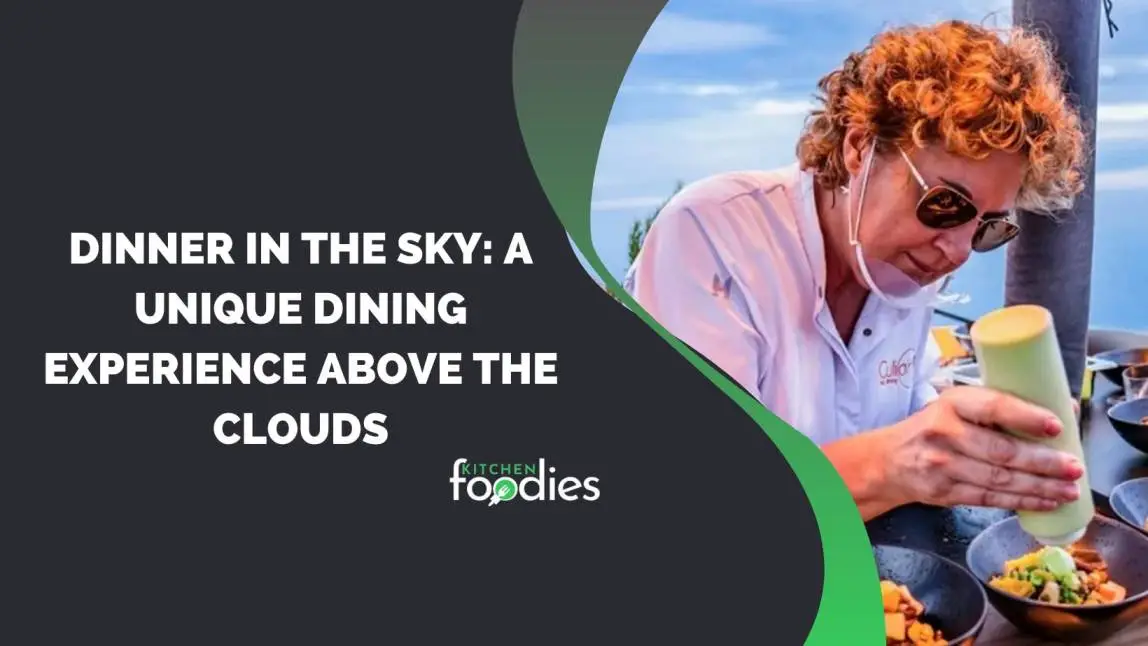 Dinner in the Sky: A Unique Dining Experience Above the